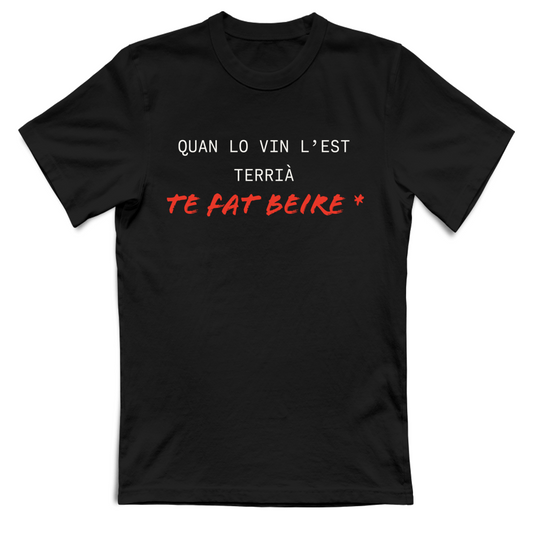 T-Shirt Unisex T-Shirt in Patois Valdostano Unisex “Quan lo vin l’est terrià, te fat beire”