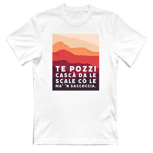 T-Shirt Unisex T-Shirt in Dialetto Marchigiano Unisex Te Pozzi Cascà da le Scale